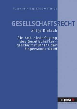 Könyv Amtsniederlegung Des Gesellschaftergeschaeftsfuehrers Der Einpersonen-Gmbh Antje Dietsch