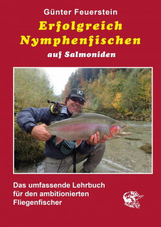Könyv Erfolgreich Nymphenfischen auf Salmoniden Günter Feuerstein