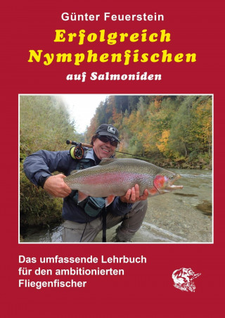 Książka Erfolgreich Nymphenfischen auf Salmoniden Günter Feuerstein