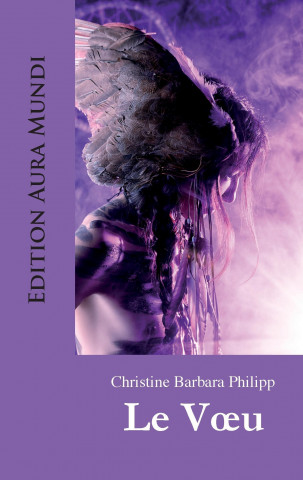 Könyv Le Voeu Christine Barbara Philipp