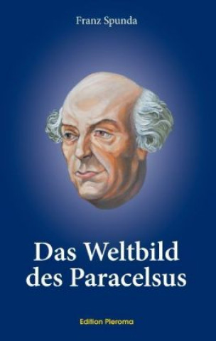 Buch Das Weltbild des Paracelsus Franz Spunda