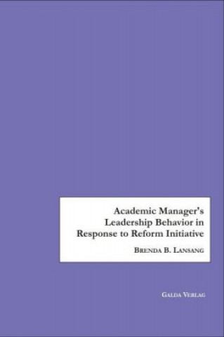 Carte Academic Manager's Leadership Behavior in Response to Reform Initiative Brenda B. Lansang