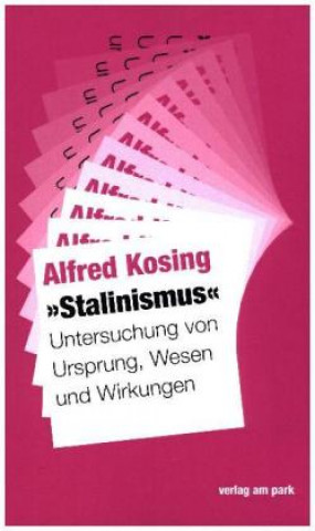 Kniha "Stalinismus" Alfred Kosing