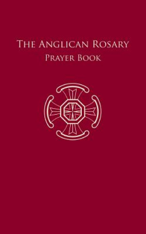 Książka Anglican Rosary St. Alcuin of York Anglican Publishers