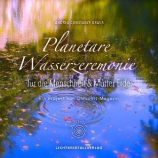 Hanganyagok Planetare Wasserzeremonie, 1 MP3-CD Andrea Kraus