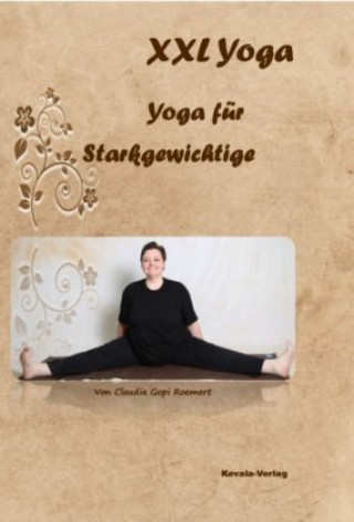Könyv XXL Yoga - Yoga für Starkgewichtige Claudia Roemert