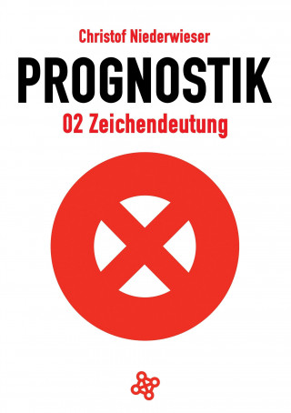 Kniha Prognostik 02: Zeichendeutung Christof Niederwieser