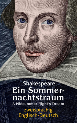 Carte Ein Sommernachtstraum. Shakespeare. Zweisprachig: Englisch-Deutsch / A Midsummer Night's Dream William Shakespeare