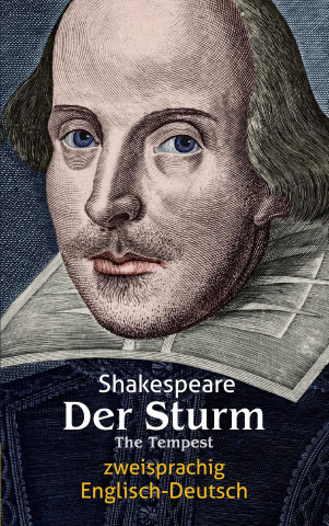 Könyv Der Sturm. Shakespeare. Zweisprachig: Englisch-Deutsch / The Tempest William Shakespeare