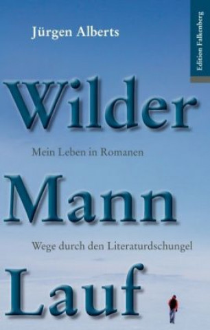 Knjiga Wilder Mann Lauf Jürgen Alberts