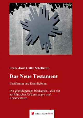 Kniha Neue Testament - Einf hrung Und Erschlie ung Franz-Josef Lütke Schelhowe