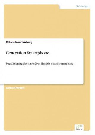 Kniha Generation Smartphone Milan Freudenberg