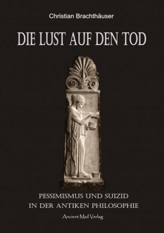 Knjiga Die Lust auf den Tod Christian Brachthäuser