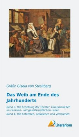 Książka Das Weib am Ende des Jahrhunderts Gr?n Gisela von Streitberg