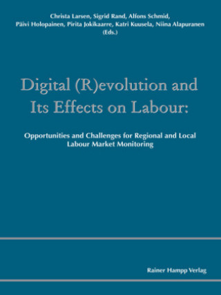 Könyv Digital (R)evolution and Its Effects on Labour Christa Larsen
