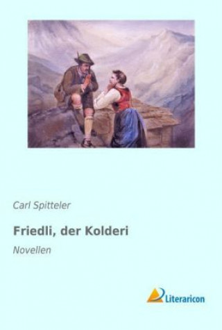 Kniha Friedli, der Kolderi Carl Spitteler