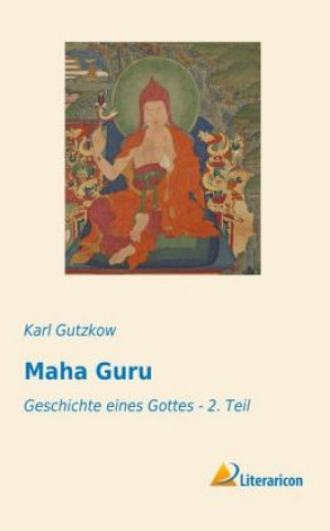 Könyv Maha Guru Karl Gutzkow