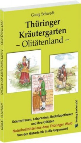 Kniha Thüringer Kräutergarten - Olitätenland Georg Schwedt