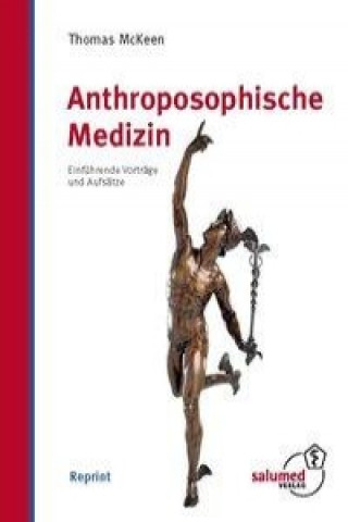 Kniha Anthroposophische Medizin Thomas McKeen