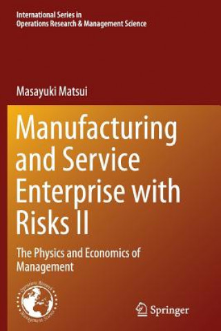 Könyv Manufacturing and Service Enterprise with Risks II Masayuki Matsui
