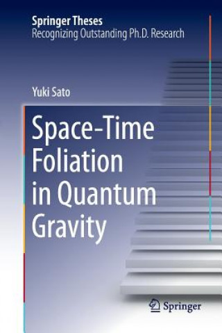 Kniha Space-Time Foliation in Quantum Gravity Yuki Sato
