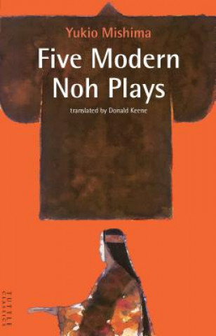 Kniha Five Modern Noh Plays Yukio Mishima