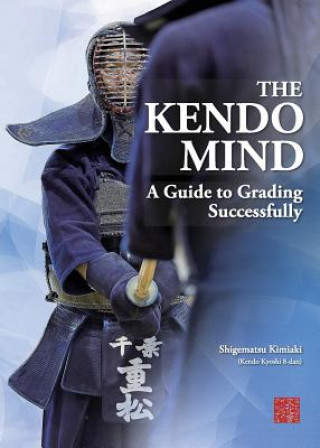 Kniha Kendo Mind Kimiaki Shigematsu