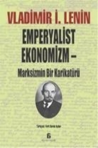 Carte Emperyalist Ekonomizm - Marksizmin Bir Karikatürü Vladimir i. Lenin