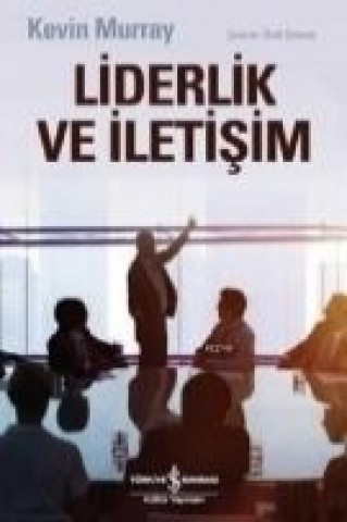 Kniha Liderlik ve Iletisim Kevin Murray