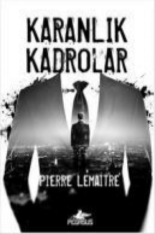 Книга Karanlik Kadrolar Pierre Lemaitre