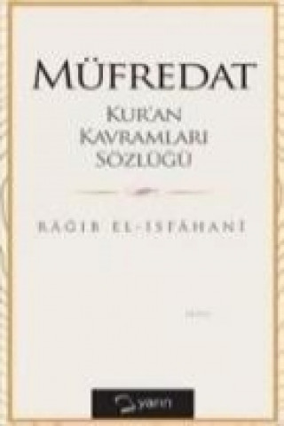 Kniha Müfredat Kuran Kavramlari Sözlügü Ragib El-isfahani