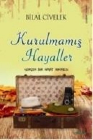 Livre Kurulmamis Hayaller Bilal Civelek