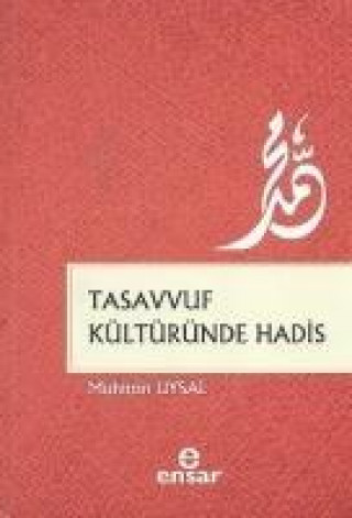 Kniha Tasavvuf Kültüründe Hadis Muhittin Uysal