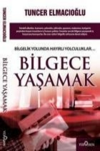 Könyv Bilgece Yasamak Tuncer Elmacioglu