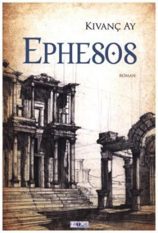Knjiga Ephesos Kivanc Ay