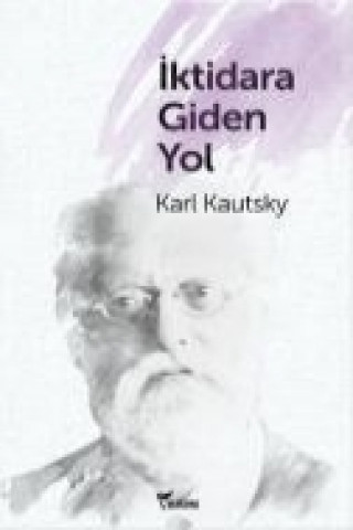 Kniha Iktidara Giden Yol Karl Kautsky