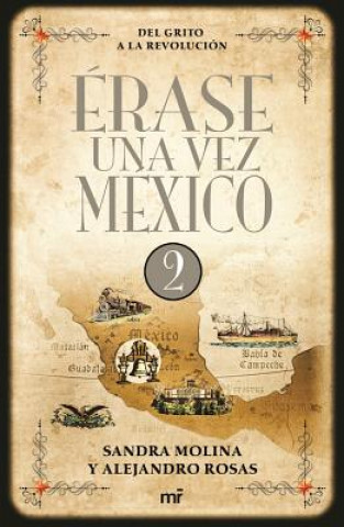 Könyv Érase Una Vez México 2 Alejandro Rosas