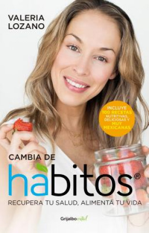 Książka Cambia de Hábitos (Change Your Habits) Valeria Lozano Valeria Lozano