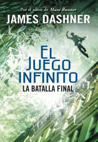 Книга La Batalla Final (El Juego Infinito 3) / The Game of Lives (the Mortality Doctri Ne, Book Three) James Dashner