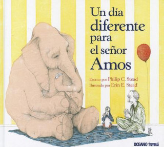 Carte Un Dia Diferente Para El Senor Amos McGee Philip Christian Stead