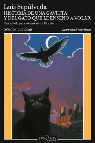 Könyv Historia de Una Gaviota Y del Gato Que Le Ense?ó a Volar Luis Sepúlveda