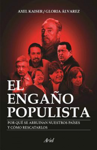 Könyv El Enga?o Populista Axel Kaiser