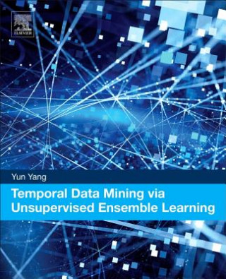 Book Temporal Data Mining via Unsupervised Ensemble Learning Yun Yang