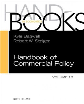 Książka Handbook of Commercial Policy Kyle Bagwell