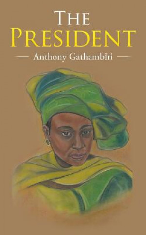 Kniha President Anthony Gathambiri