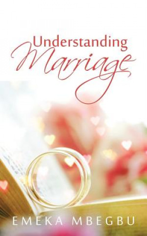 Knjiga Understanding Marriage EMEKA MBEGBU