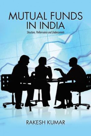 Könyv Mutual Funds in India Rakesh Kumar