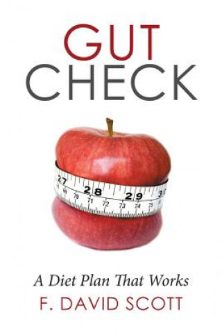 Knjiga Gut Check F. David Scott