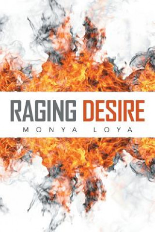 Βιβλίο Raging Desire Monya Loya