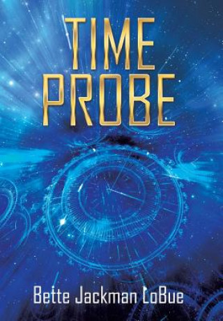Knjiga Time Probe Bette Jackman LoBue